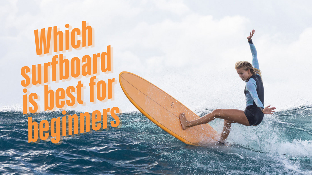 Which surfboard is best for beginners?