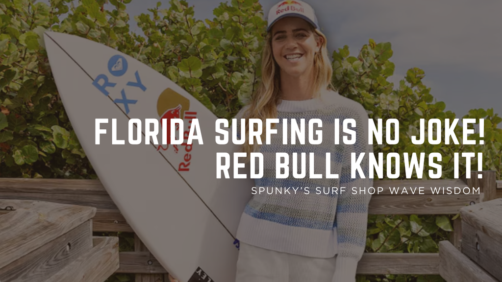 Florida Surfing Is No Joke & Red Bull Knows it!-Spunkys Surf Shop-Fort Pierce-Florida-Treasure Coast